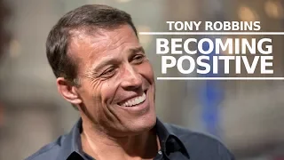 Tony Robbins - How To Become A Positive Thinker