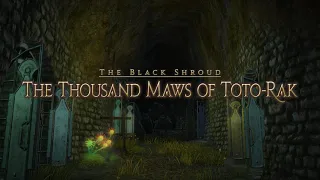 Final Fantasy XIV - The Thousand Maws of Toto-Rak Dungeon 4K