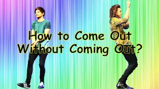 How to Come Out without Coming Out | Harry & Louis