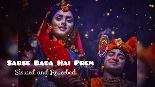 Radhakrishna Tilak Slowed and Reverbed Song..🌍♥️|Sabse Bada Hai Prem Jagat Main lofi #radhakrishna