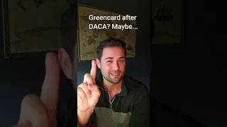 Green Card after DACA? Maybe....  I Zavala Texas Law #CharlesZavala