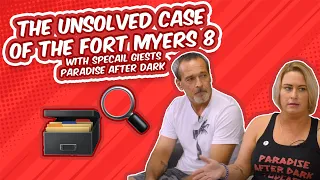 The Unsolved Case of the Fort Myers 8