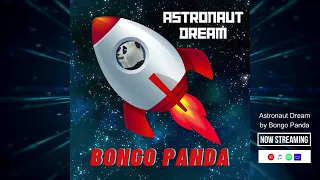 Astronaut Dream by Bongo Panda - Songs for Kids to Dance to at School
