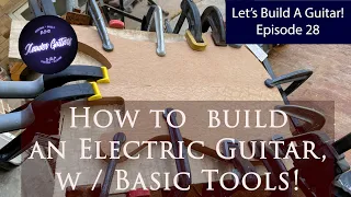 How To Build an Electric Guitar with Basic Tools:  Joining two halves without a JOINER or PLANER!