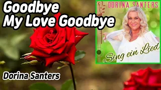 Goodbye My Love Goodbye - Dorina Santers(HD 풀영상)