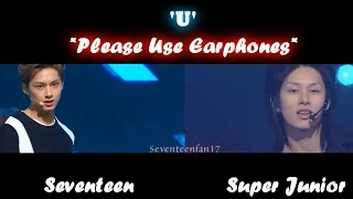 'U' | Seventeen VS. Super Junior