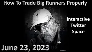ICT Twitter Space | How To Trade Big Runners Properly | Interactive Twitter Space | June 23rd 2023