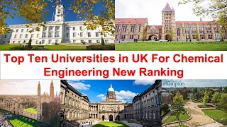 Top Ten Universities in UK For Chemical Engineering New Ranking 2021