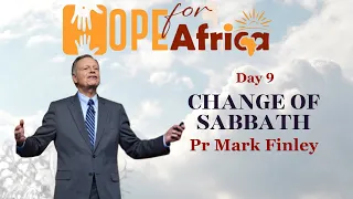 📖SERMON  |  HOPE FOR AFRICA, DAY 9  |  PR MARK FINLEY📖