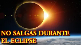 NO SALGAS DURANTE EL ECLIPSE ¿Qué pasará el 8 de ABRIL de 2024?