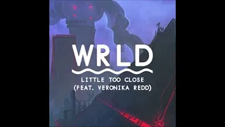 WRLD - Little Too Close (feat. Veronika Redd) | Blurred Audio