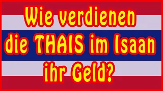 Wie verdienen Thais im Isaan ihr Geld?