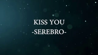 Kiss you-Serebro-|Subtitulada