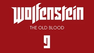 Прохождение Wolfenstein: The Old Blood [60 FPS] — Часть 9: Раскопки / Босс: Мерзость [ФИНАЛ]