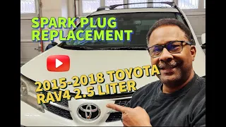 2015-2018 Toyota RAV4 2.5 LITER VVT-i Spark Plug Replacement tips