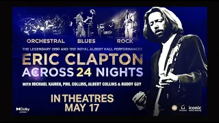 Eric Clapton Across 24 Nights - In theaters on May 17, 2023