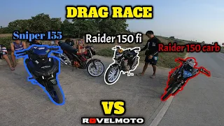 RAIDER 150 FI VS SNIPER 155 VS RAIDER 150 CARB|DRAG RACE