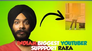 India Biggest Youtuber Suppport RAKA