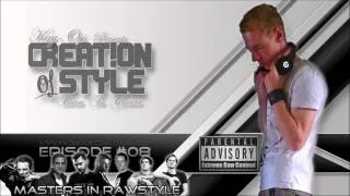 Creation Of Style #8 - Masters In Rawstyle