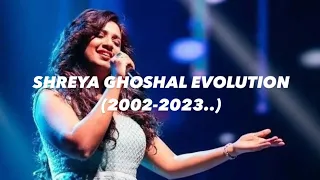 Shreya Ghoshal Evolution (2002-2023..) || Shreya Ghoshal || Gaaaneee