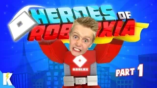 We have ROBLOX POWERS!!! Heroes of Robloxia Part 1!  | K-City GAMING