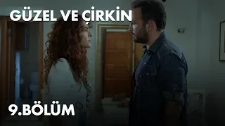 Güzel ve Çirkin 9. Bölüm - Full Bölüm