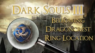 DARK SOULS 3 Bellowing Dragoncrest Ring Location