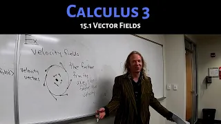 Calculus 3: Lecture 15.1 Vector Fields