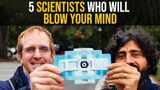 5 Scientists Who Will Blow Your Mind