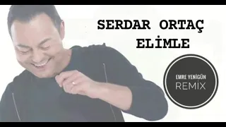 Dj Emre Yenigün ft. Serdar Ortaç - Elimle (Remix)