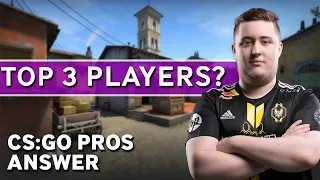 CS:GO Pros Answer: Who are the Top 3 Players?