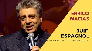 Enrico Macias - Juif Espagnol (Live Officiel à l’Olympia 2003)