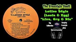 Latino Style "Live, Cry & Die" Latin Freestyle Music 1989