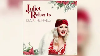 Juliet Roberts - "Deck The Halls" (Official Audio)