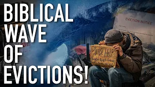 Alert Biblical Wave Of Evictions Make Tens Of Million Homeless All Over America