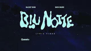 Silent Bob, Sick Budd - Blu Notte (Official Lyric Video)