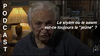 Le siyâm ou le sawm: est ce toujours le  jeûne ?