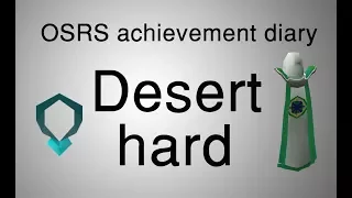 [OSRS] Desert hard diary tasks guide