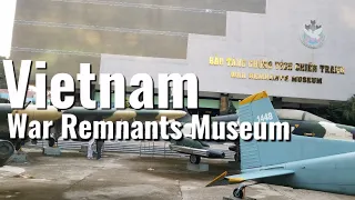 War Remnants Museum | Ho Chi Minh City