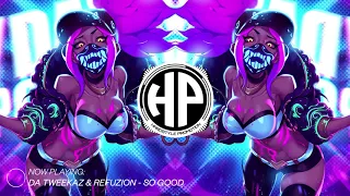 Da Tweekaz & Refuzion - So Good [HQ Edit] (Hardstyle)