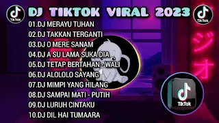 DJ TIKTOK VIRAL 2023 - DJ MERAYU TUHAN | DJ TAKKAN TERGANTI | REMIX FULL ALBUM TERBARU 🎵