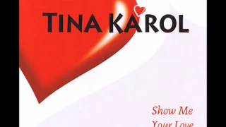 2006 Tina Karol - Show Me Your Love