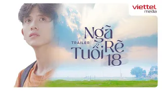 [Trailer Web Series 2021] NGÃ RẼ TUỔI 18- Phim Nhiệt Huyết Tuổi Trẻ Việt Cực Hay | Viettel Media