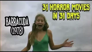 Barracuda (1978) - 31 Horror Movies in 31 Days
