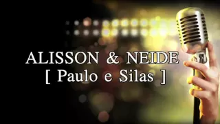 [ Paulo e Silas ] Alisson & Neide - Play-back Legendado