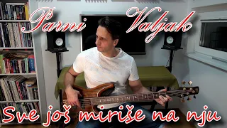 Parni Valjak - Sve još miriše na nju / bass cover