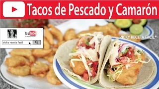 TACOS DE PESCADO Y TACOS DE CAMARON | Vicky Receta Facil