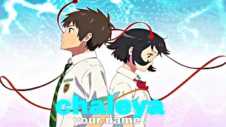 Chaleya x Mitsuha / Taki [Your Name] - Edit ll AMV 💕