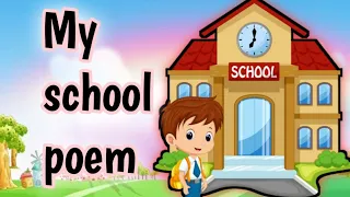 everyday in hot and cool i daily go to my school poem/my school poem/my school rhyme best for kids