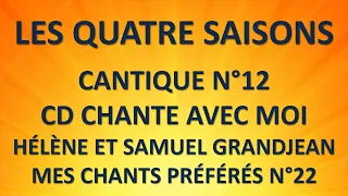 #12 LES QUATRE SAISONS - HÉLÈNE ET SAMUEL GRANDJEAN - MES CHANTS PRÉFÉRÉS N°22